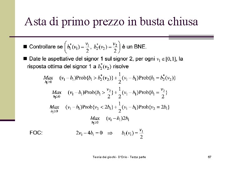 Asta di primo prezzo in busta chiusa Teoria dei giochi - D'Orio - Terza Asta di primo prezzo in busta chiusa Teoria dei giochi - D'Orio - Terza