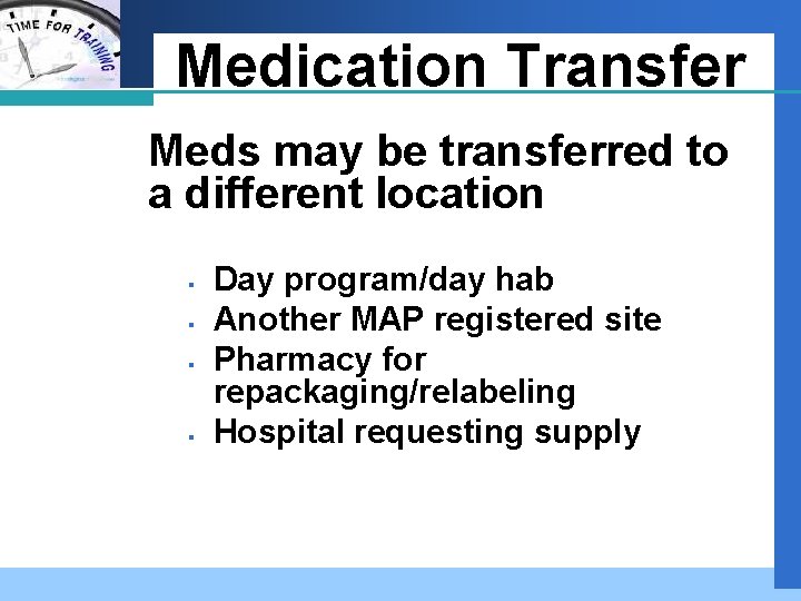 Company LOGO Medication Transfer Meds may be transferred to a different location § §