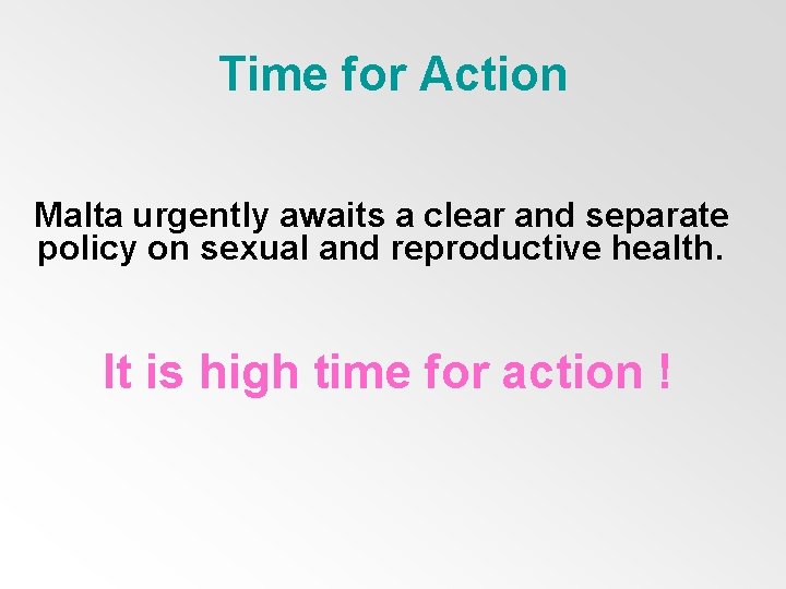 Time for Action Malta urgently awaits a clear and separate policy on sexual and