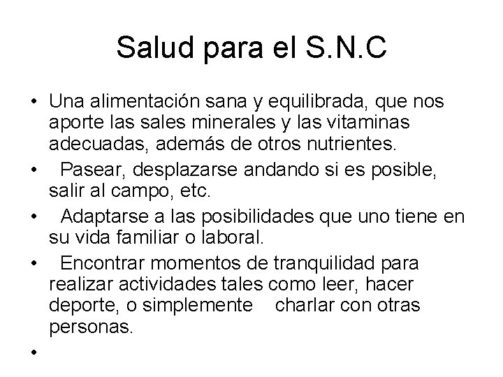 Salud para el S. N. C • Una alimentación sana y equilibrada, que nos