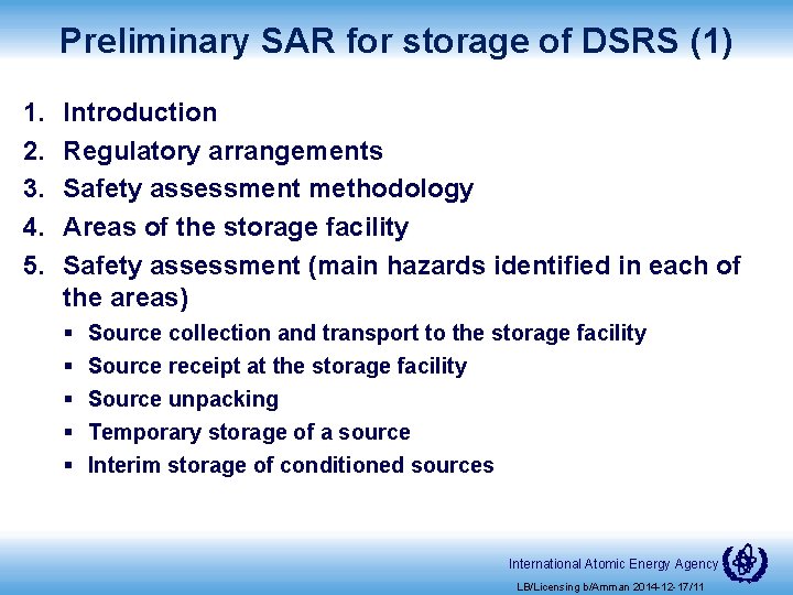 Preliminary SAR for storage of DSRS (1) 1. 2. 3. 4. 5. Introduction Regulatory