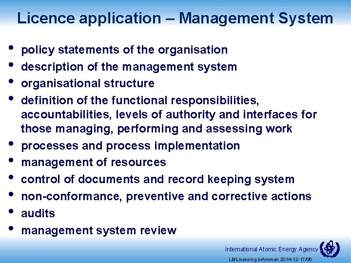 Licence application – Management System • • • policy statements of the organisation description