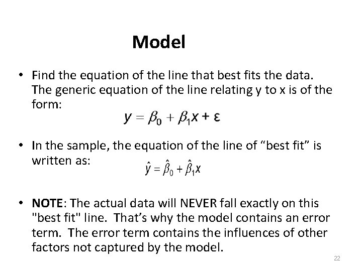 Model • Find the equation of the line that best fits the data. The