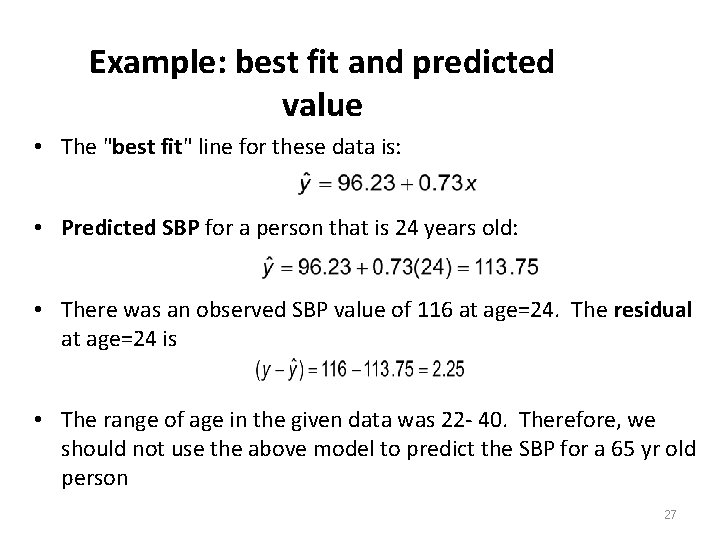 Example: best fit and predicted value • The "best fit" line for these data