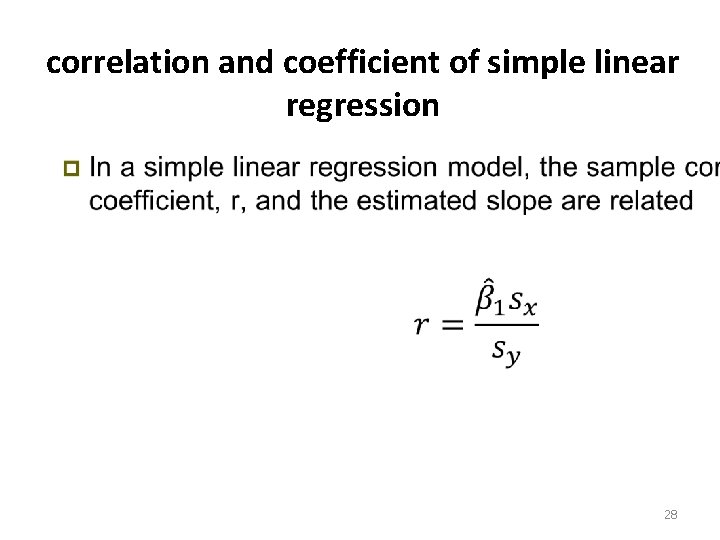 correlation and coefficient of simple linear regression • 28 