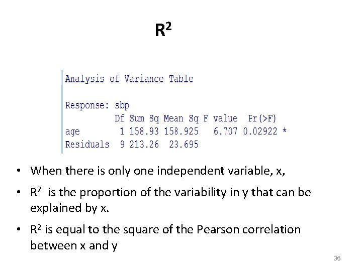 R 2 • When there is only one independent variable, x, • R 2