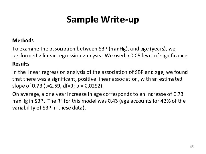 Sample Write-up Methods To examine the association between SBP (mm. Hg), and age (years),