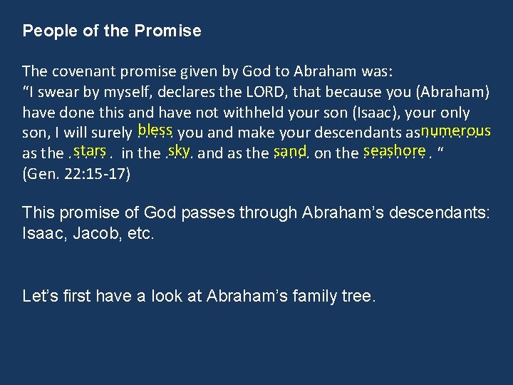 People of the Promise The covenant promise given by God to Abraham was: “I