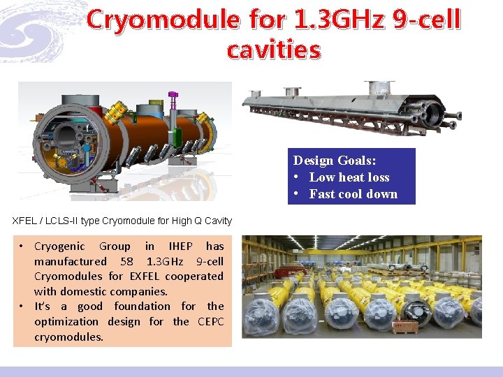 Cryomodule for 1. 3 GHz 9 -cell cavities Design Goals: • Low heat loss