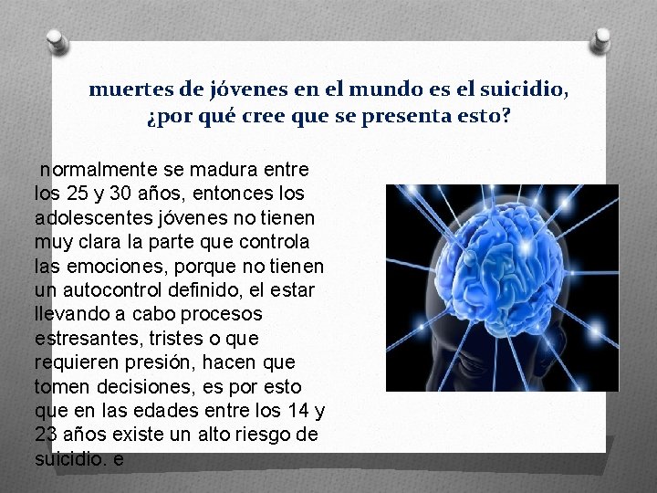 muertes de jóvenes en el mundo es el suicidio, ¿por qué cree que se