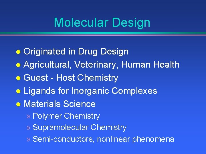 Computer Aided Molecular Design A Strategy for Meeting