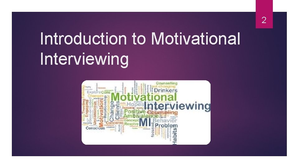 2 Introduction to Motivational Interviewing 