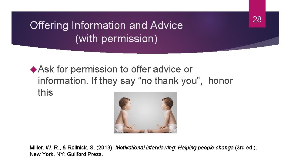 Offering Information and Advice (with permission) 28 Ask for permission to offer advice or