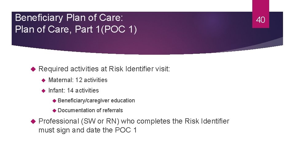 Beneficiary Plan of Care: Plan of Care, Part 1(POC 1) Required activities at Risk