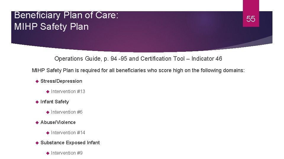 Beneficiary Plan of Care: MIHP Safety Plan Operations Guide, p. 94 -95 and Certification