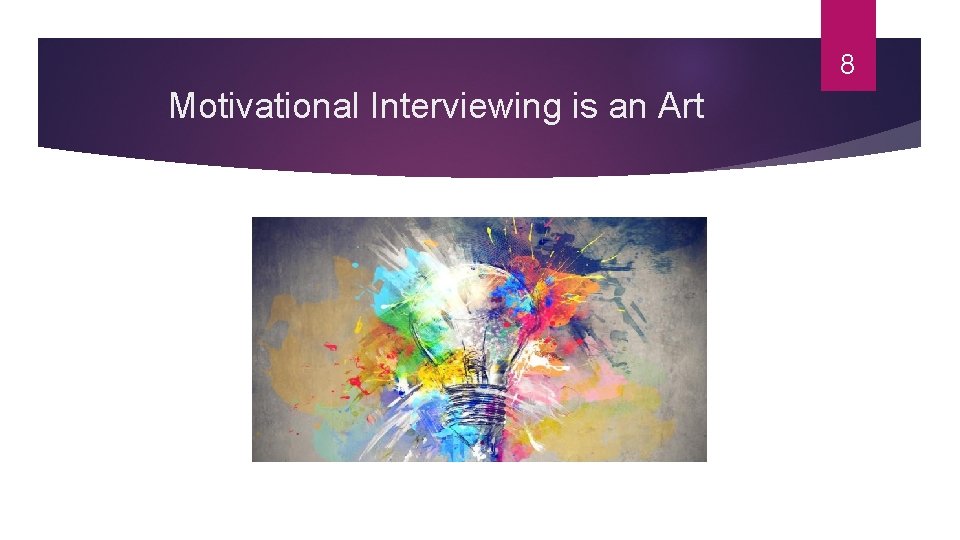 8 Motivational Interviewing is an Art 