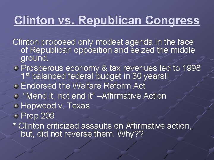 Clinton vs. Republican Congress Clinton proposed only modest agenda in the face of Republican