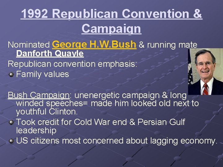 1992 Republican Convention & Campaign Nominated George H. W. Bush & running mate Danforth