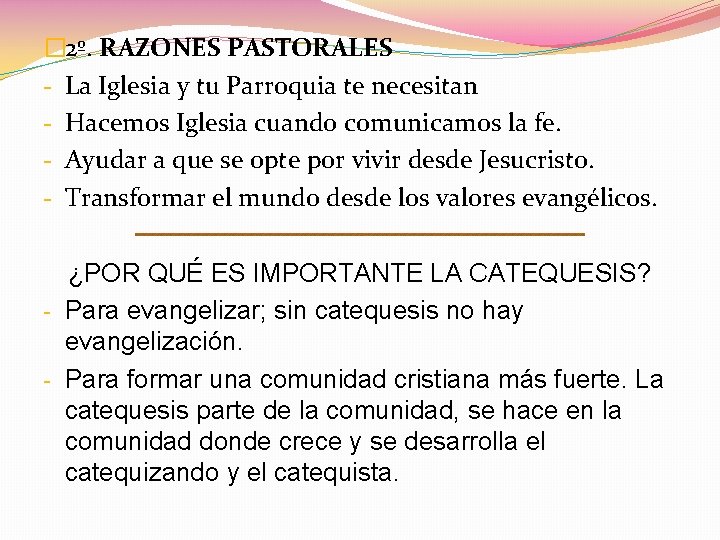 � 2º. RAZONES PASTORALES - La Iglesia y tu Parroquia te necesitan - Hacemos