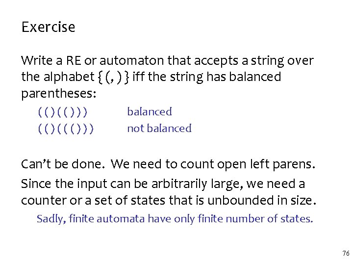 Exercise Write a RE or automaton that accepts a string over the alphabet {