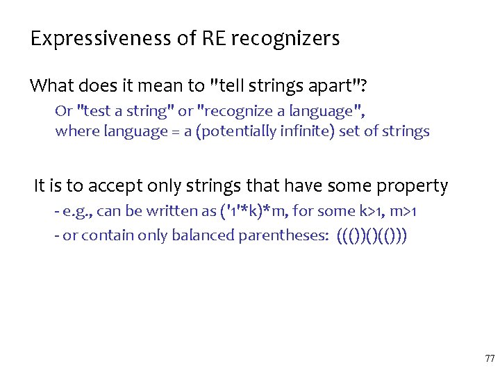 Expressiveness of RE recognizers What does it mean to "tell strings apart"? Or "test