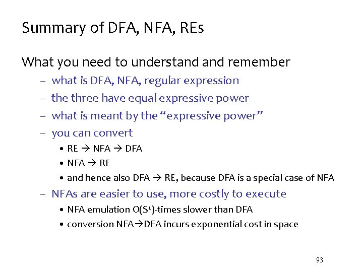 Summary of DFA, NFA, REs What you need to understand remember – – what