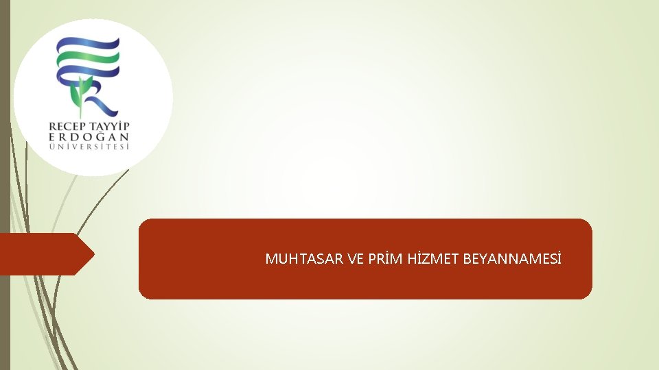 MUHTASAR VE PRİM HİZMET BEYANNAMESİ 