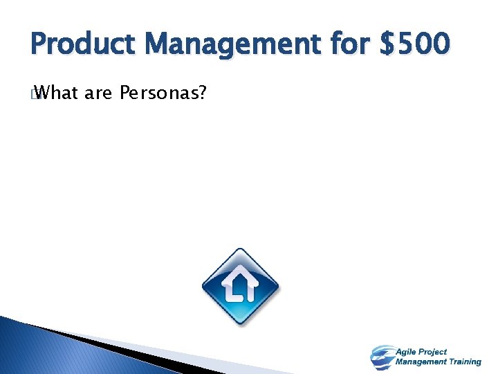 Product Management for $500 � What are Personas? 12 12 