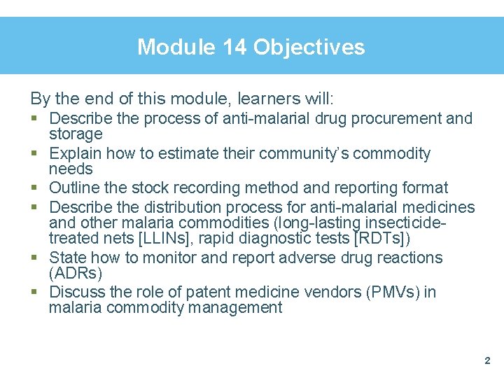 Module 14 Objectives By the end of this module, learners will: § Describe the Module 14 Objectives By the end of this module, learners will: § Describe the