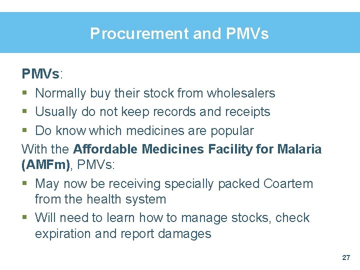 Procurement and PMVs: § Normally buy their stock from wholesalers § Usually do not Procurement and PMVs: § Normally buy their stock from wholesalers § Usually do not
