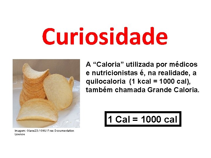 FÍSICA, 2º Ano do Ensino Médio Calor sensível, capacidade térmica e calor específico Curiosidade
