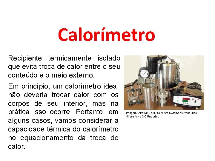 FÍSICA, 2º Ano do Ensino Médio Calor sensível, capacidade térmica e calor específico Calorímetro