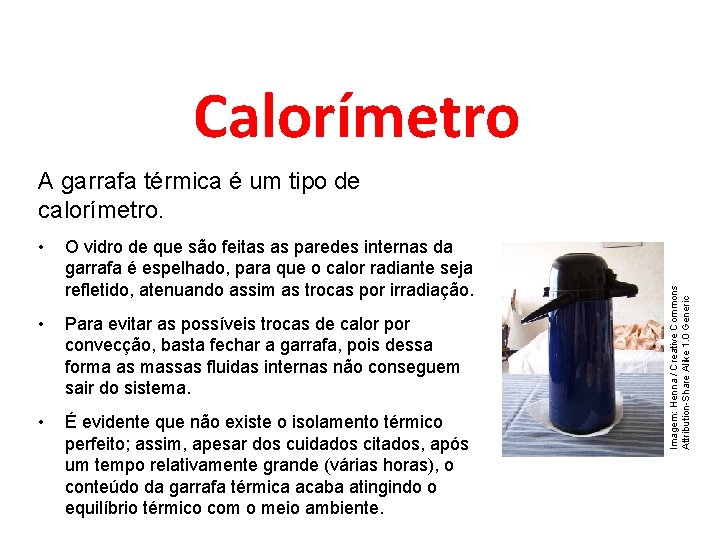 FÍSICA, 2º Ano do Ensino Médio Calor sensível, capacidade térmica e calor específico Calorímetro