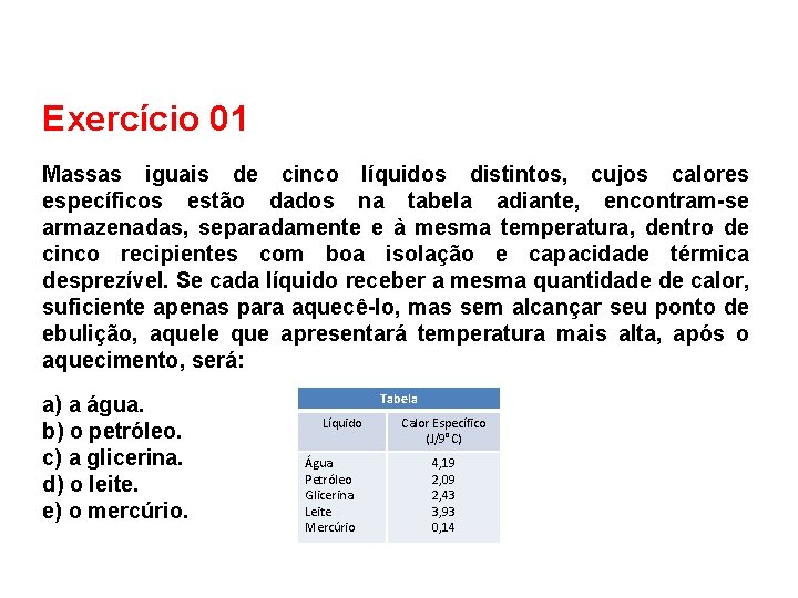 FÍSICA, 2º Ano do Ensino Médio Calor sensível, capacidade térmica e calor específico Exercício