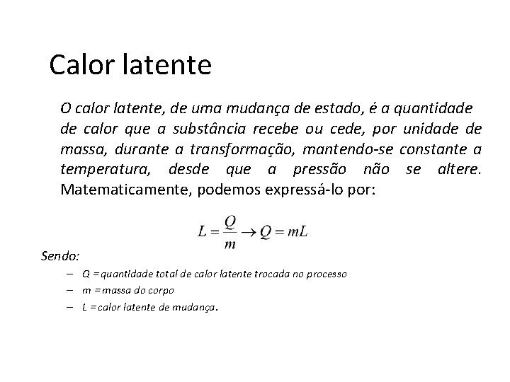 FÍSICA, 2º Ano do Ensino Médio Calor sensível, capacidade térmica e calor específico Calor