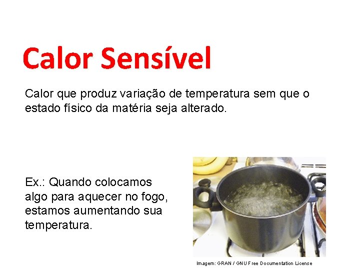 FÍSICA, 2º Ano do Ensino Médio Calor sensível, capacidade térmica e calor específico Calor