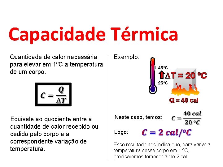 FÍSICA, 2º Ano do Ensino Médio Calor sensível, capacidade térmica e calor específico Capacidade