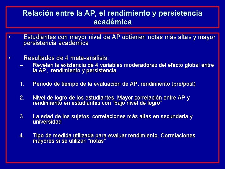 Relación entre la AP, el rendimiento y persistencia académica • Estudiantes con mayor nivel