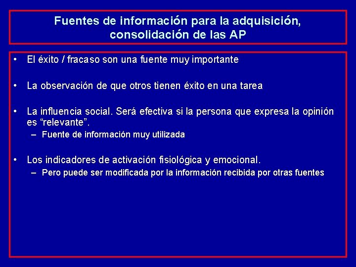 Fuentes de información para la adquisición, consolidación de las AP • El éxito /