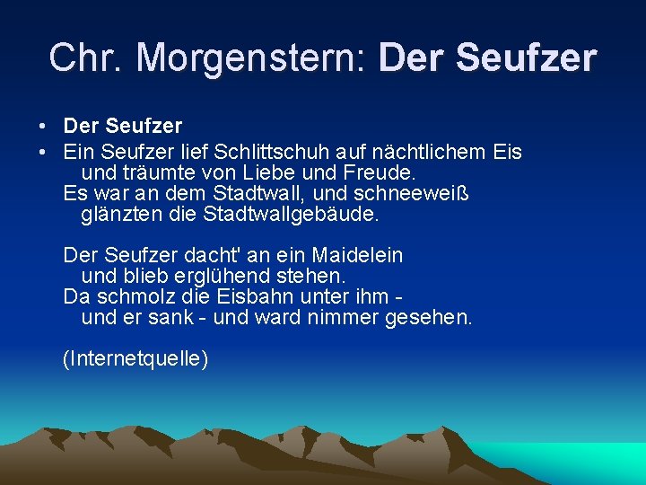 Chr. Morgenstern: Der Seufzer • Der Seufzer • Ein Seufzer lief Schlittschuh auf nächtlichem