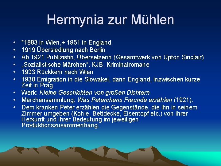 Hermynia zur Mühlen • • • *1883 in Wien, + 1951 in England 1919