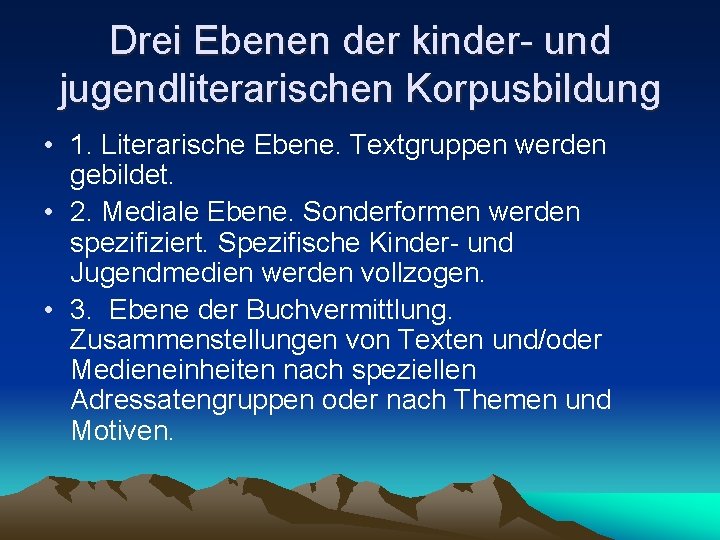 Drei Ebenen der kinder- und jugendliterarischen Korpusbildung • 1. Literarische Ebene. Textgruppen werden gebildet.