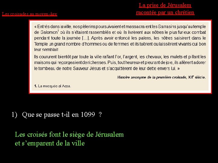 Les croisades au moyen-âge La prise de Jérusalem racontée par un chrétien Doc 1)