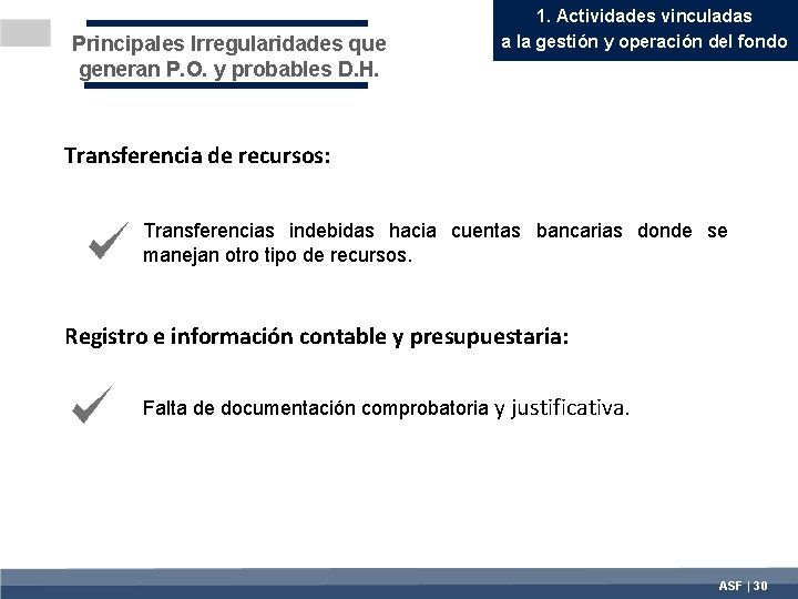 Principales Irregularidades que generan P. O. y probables D. H. 1. Actividades vinculadas a