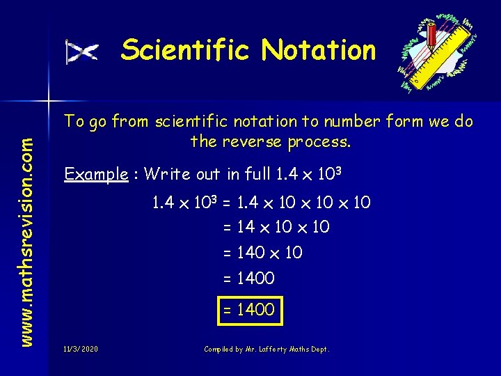 www. mathsrevision. com Scientific Notation To go from scientific notation to number form we