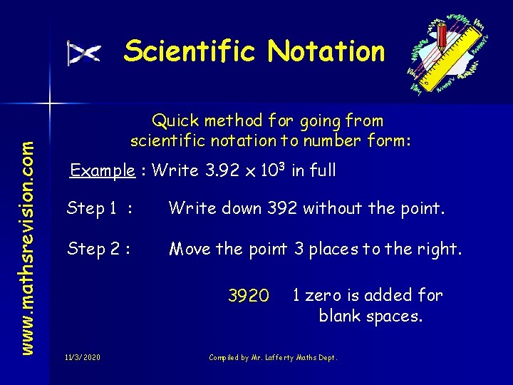 www. mathsrevision. com Scientific Notation Quick method for going from scientific notation to number
