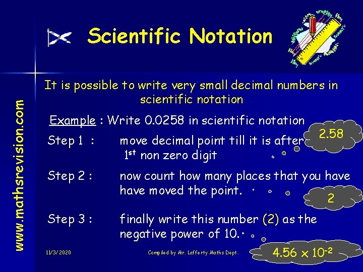 www. mathsrevision. com Scientific Notation It is possible to write very small decimal numbers