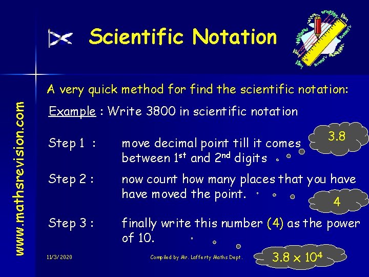 Scientific Notation www. mathsrevision. com A very quick method for find the scientific notation: