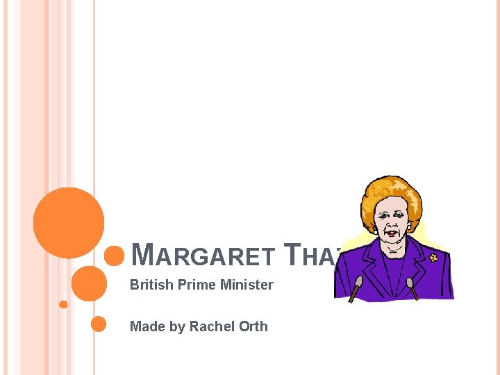 MARGARET THATCHER British Prime Minister Made by Rachel Orth 