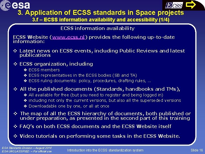 3. Application of ECSS standards in Space projects 3. f – ECSS information availability